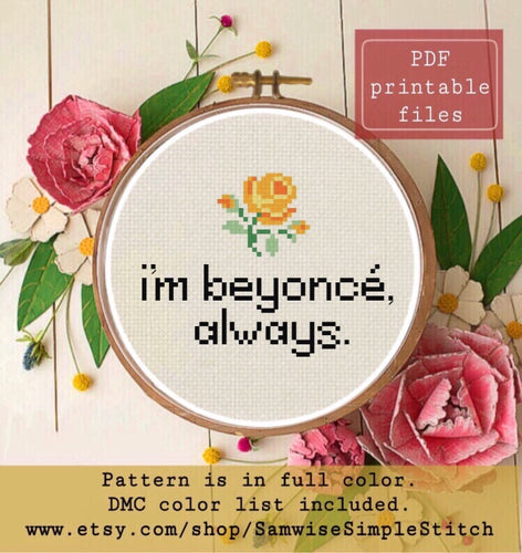 I’m Beyoncé always cross stitch pattern